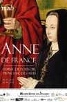 Exposition "Anne de France, Femme de pouvoir, Princesse des arts"