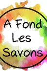 A Fond Les Savons