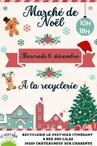 Marché de Noel à la recyclerie à Châteauneuf sur Charente