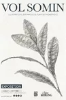 Exhibition - Vol Somin - Illustrations botaniques & plantes vagabondes