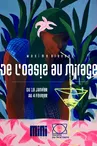 Exhibition - De l'oasis au mirage - Maxime Bruneel