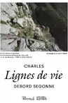 Exhibition - Lignes de vie - Charles Debord Segonne