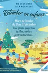 Festivités de fin d'année à La Rochelle -  Retomber en enfance à La Rochelle